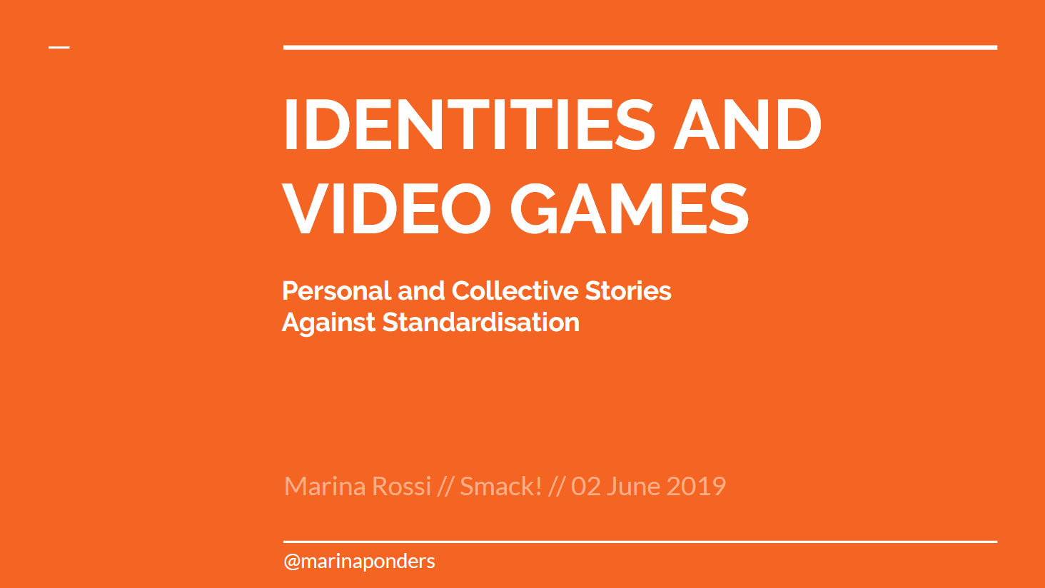 Identities and Video Games: Personal and Collective Stories Against Standardisation
